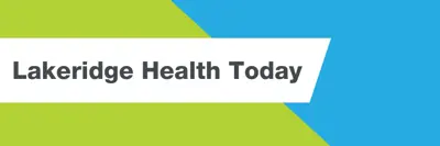 Lakeridge Health Today CTA image